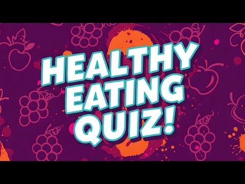 🍎 The ULTIMATE Nutrition Quiz! Test Your Food Science!