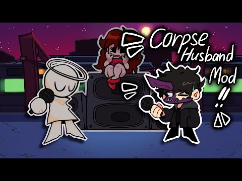 Corpse Husband Mod ( Friday Night Funkin || FNF )