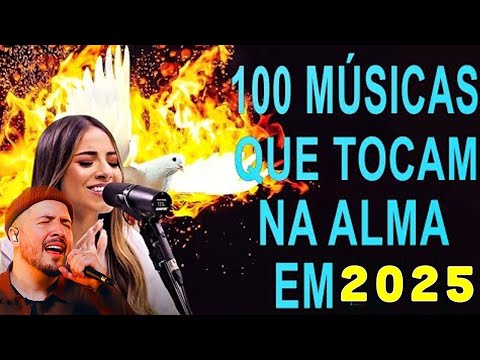 Presença do ESPÍRITO SANTO ✝️ | As Músicas Evangélicas Mais Tocadas de 2025
