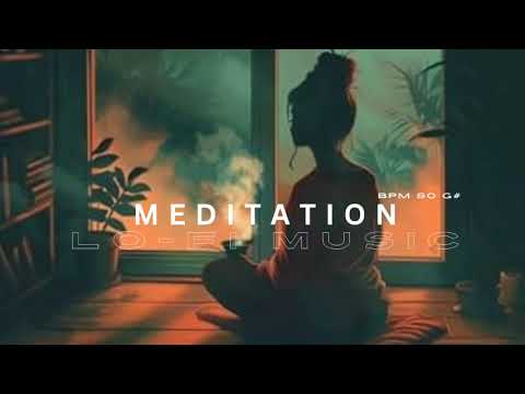Lofi Meditation Music 🙏Relaxing Music For Stress Relief, Easy Relax