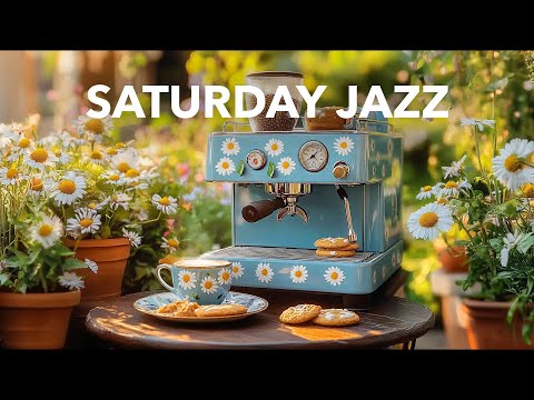 💛 Saturday Jazz & Cheerful Jazz - Relaxing Bossa Nova Music & Sweet Coffee Jazz for Great Moods