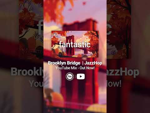 Brooklyn Bridge | JazzHop