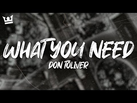 don toliver - WHAT YOU NEED (LYRICS)
