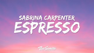Sabrina Carpenter - Espresso (Lyrics) "i'm working late cause i'm a singer"