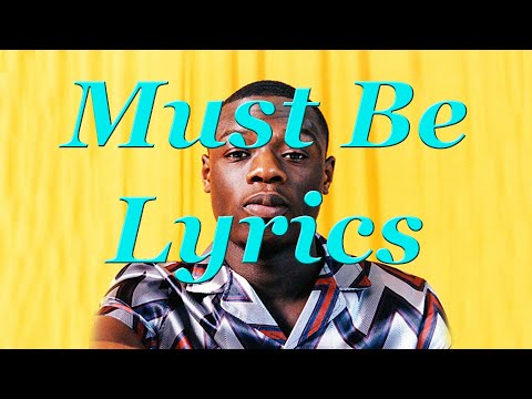 J Hus - Must Be Lyrics