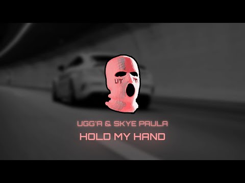 Ugg'A, Skye Paula - Hold My Hand