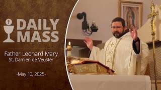 Catholic Daily Mass - Daily TV Mass - May 10, 2025