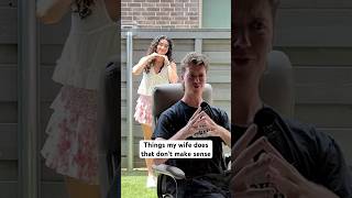Things My Wife Does That Don’t Make Sense #couples #marriedlife