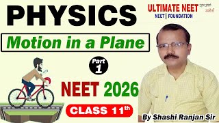Motion in a Plane | NEET 2026 Physics | Full Chapter Explained with Tricks | Ultimate NEET | Part-1