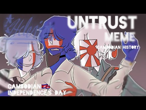 Untrust meme{{ Cambodian History_Late Cambodian Independence Day🇰🇭🇰🇭}}  Animation meme