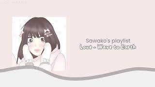 Sawako playlist 𓍢ִ໋₊˚⊹🐰 🎧 ⋅ ✧