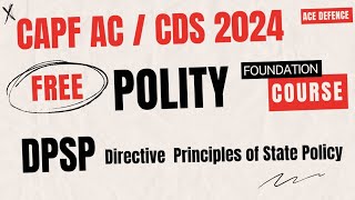 Capf AC 2024 / CDS 2024 Polity Foundation Course | Lecture 08 : DPSP #cdspolity #capfac2024