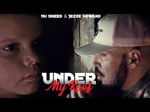 Nu Breed & Jesse Howard - Under My Roof