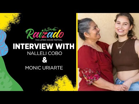 Interview with Nalleli Cobo & Monic Uriarte at Raizado: The Latinx House Festival