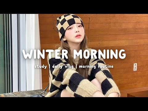 Winter Morning 🌻 Chill Morning Music for Winter Vibes | The Daily Vibe
