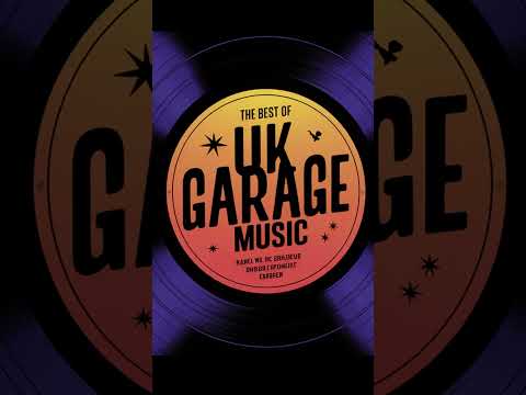 The Best of UK Garage Music: A Deep Dive Into The Sounds