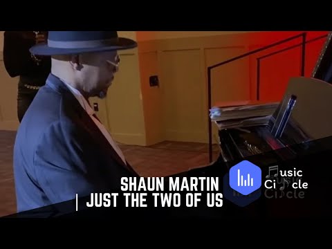 Shaun Martin | Just The Two Of Us