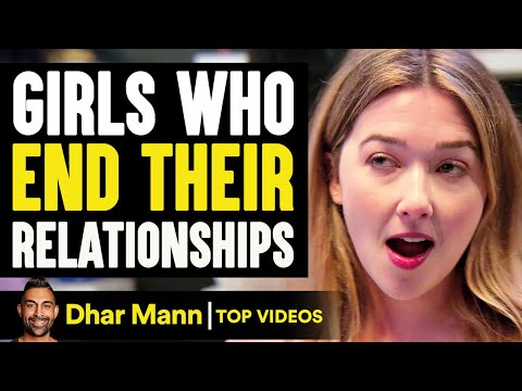 Girls Who End Their Relationships | Dhar Mann