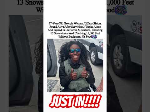27-Year-Old Georgia Woman, Tiffany Slaton, Found Alive After Surviving 3 Weeks AloneAnd Injured in⛰️
