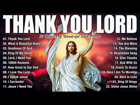 The Resurrection of the Lord - The Mass of Easter Day - Best Easter Worship Songs 2025