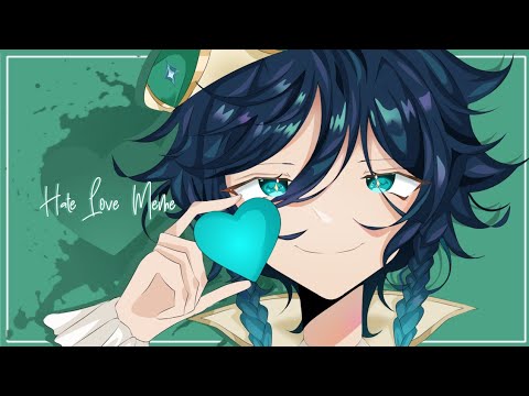 【 HATE LOVE MEME 】- Venti - Genshin Impact 🔹️