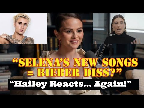 Selena’s New Songs Drag Justin & Hailey?