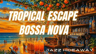 Tropical Escape 🌴 Feel Good Bossa Nova to Relax & Recharge at the Beach