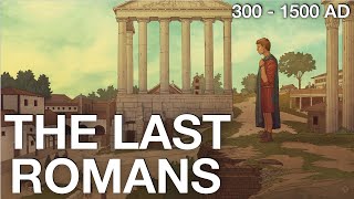 Beyond The Fall Of Rome - The 1000 Year Death Of The Roman Empire