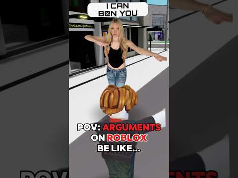ARGUMENTS on ROBLOX Be Like…