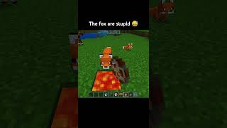 The fox are stupid 👽minecraft #minecraftcommunity #minecraft #minecraftshorts