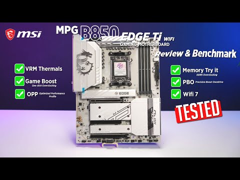 MSI MPG B850 Edge Ti Wifi Gaming Motherboard Review & Benchmark [Ph]