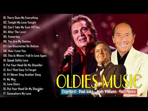 Best Of Oldies But Goodies ♫ Paul Anka, Andy Williams, Engelbert Humperdinck, Matt Monro