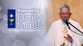 May 10, 2025 | Choosing to Stay with Jesus | Kapamilya Daily Mass