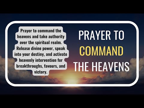 Prayer for Commanding the Heavens -Spiritual Warfare Prayer