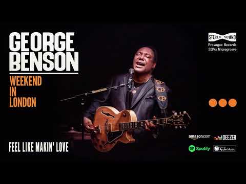 George Benson - Feel Like Makin' Love (Weekend In London)