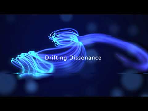 Drifting Dissonance