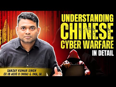 Understanding Chinese Cyber Warefare in Detail | Cyber Warfare | UPSC CSE I UPSC CAPF
