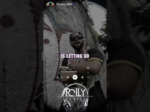 Fireboy DML - letting Go (Lyric Video) ft. Lojay #shorts #lojay #fireboydml #newmusic