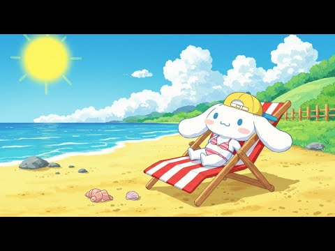 Cinnamoroll Relaxing Moments 🌞 Summer Atmosphere By The Sea 🐾 Lofi Vibes For Studying & Relaxing