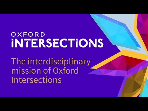 The interdisciplinary mission of Oxford Intersections