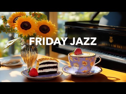 Friday Jazz & Coffee: Morning Bossa Nova Piano Music for Good Moods ☕ Jazz Relaxing Music