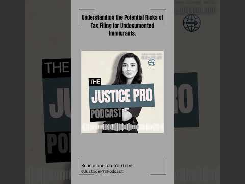 Understanding the Potential Risks of Tax Filing for Undocumented Immigrants.