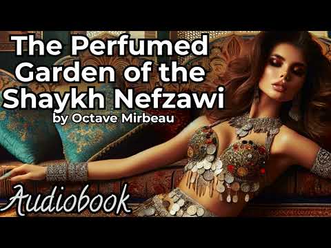 The Perfumed Garden of the Shaykh Nefzawi - Full Audiobook | Classical Arabic Literature