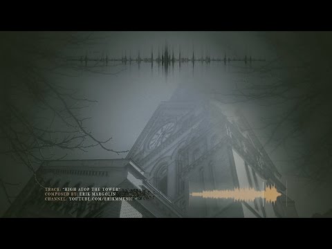 Mysterious Gothic Music - "High Atop the Tower"