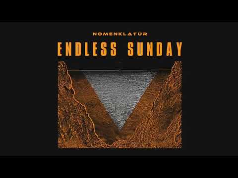 Nomenklatür   Endless Sunday