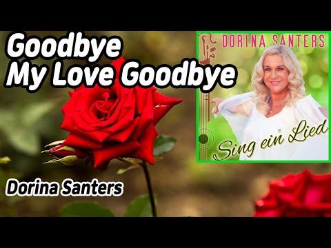 Goodbye My Love Goodbye - Dorina Santers(HD 풀영상)