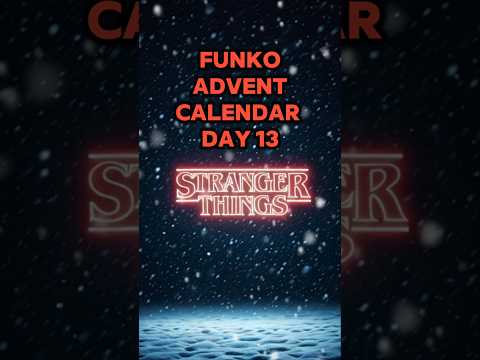 DAY 13 STRANGER THINGS ADVENT CALENDAR REVEAL #funko #strangerthings #christmas #countdown #fyp #nyc