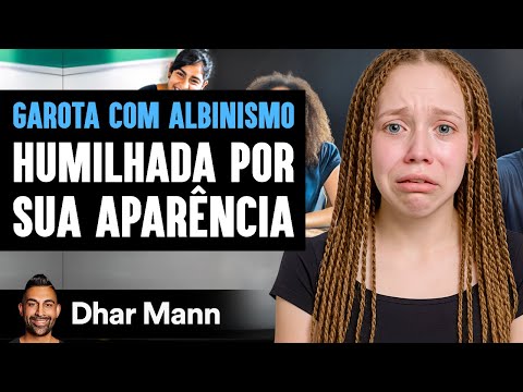 Garota Com Albinismo É Humilhada Por Sua Aparência | Dhar Mann Studios
