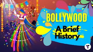Bollywood - A Brief History