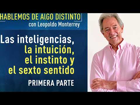 Hablemos de algo distinto: Las Inteligencias con Leopoldo Monterrey